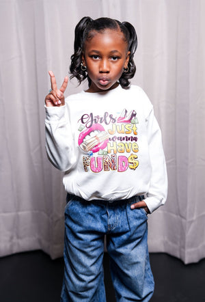 Girls Just Wanna Have Funds Crew Neck (Youth Girls)